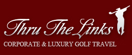 Thru The Links Corporate & Luxury Golf Travel